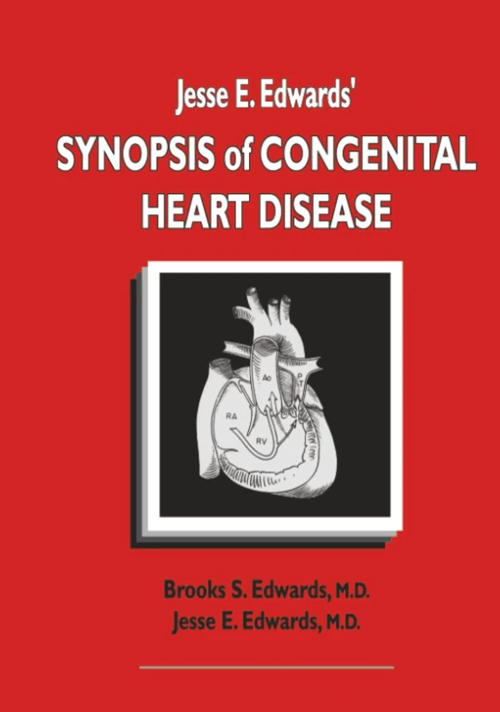 Jesse E. Edwards' Synopsis of Congenital Heart Disease