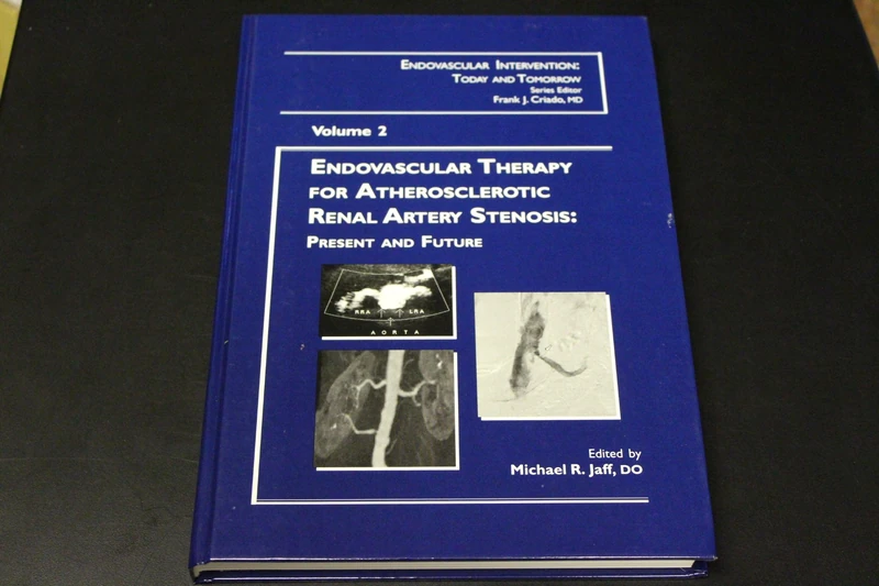 Endovascular Therapy for Atherosclerotic Renal Artery Stenosis: Present and Future, Volume 2 (Endovascular Intervention)
