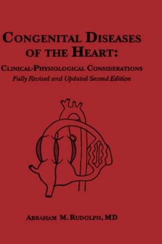 Congenital Diseases of the Heart: Clinical–Physiological Considerations