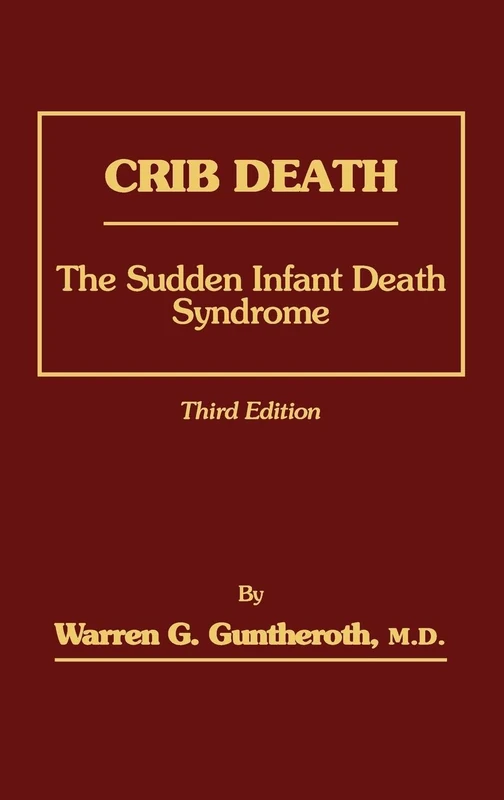 Crib Death: The Sudden Infant Death Syndrome