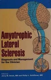 Amyotrophic Lateral Sclerosis: Diagnosis and Management for the Clinician
