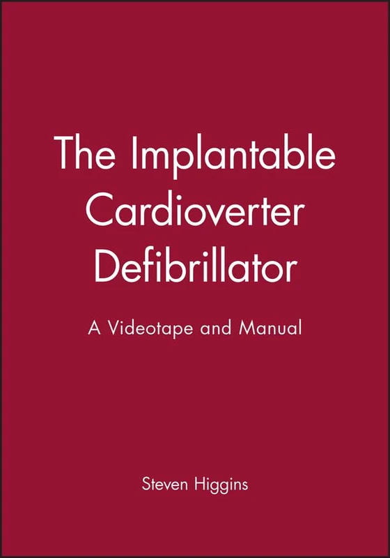 Wiley-Blackwell - The Implantable Cardioverter Defibrillator Guide