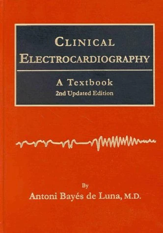 Clinical Electrocardiography: A Textbook