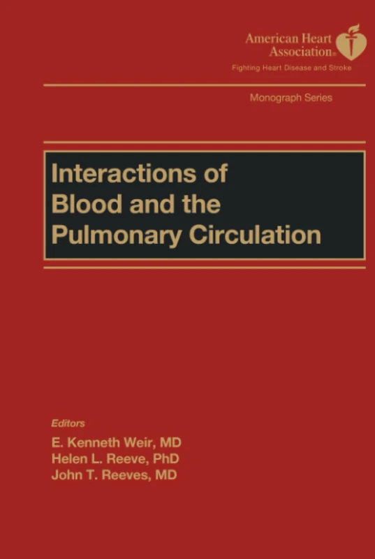 Interactions of Blood and the Pulmonary Circulations (American Heart Association Monograph Series)