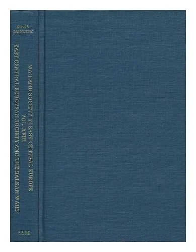East Central European Society & the Balkan Wars: v.215 (East European Monographs S.)