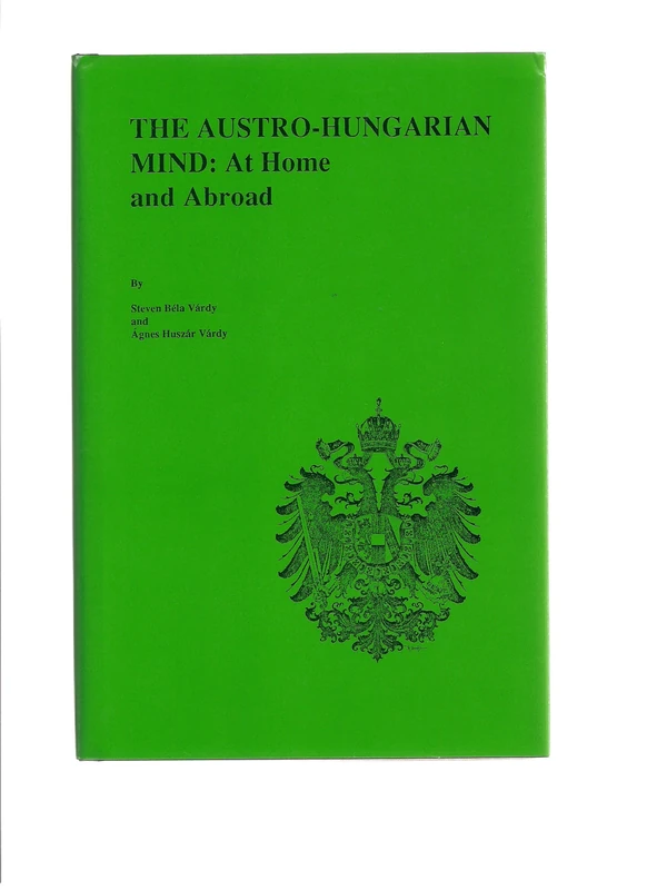 The Austro–Hungarian Mind: v.254 (East European Monographs S.) - Image 1