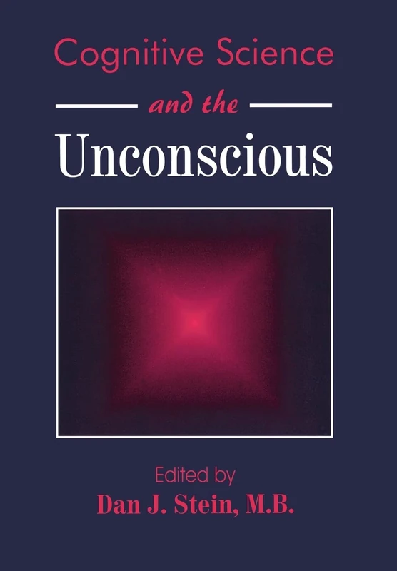Cognitive Science and the Unconscious (Progress in Psychiatry) (Progress in Psychiatry)