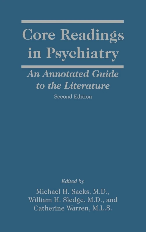 Core Readings in Psychiatry: An Annotated Guide to the Literature