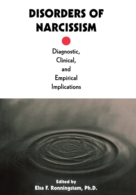 Disorders of Narcissism: Diagnostic, Clinical and Empirical Implications