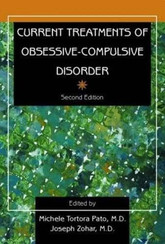 Current Treatments of Obsessive-Compulsive Disorder (Clinical Practice, 51)