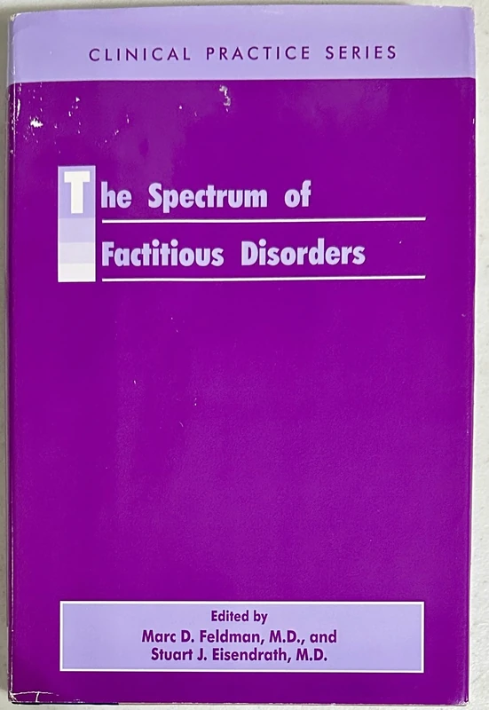 The Spectrum of Factitious Disorders (Clinical Practice): 40