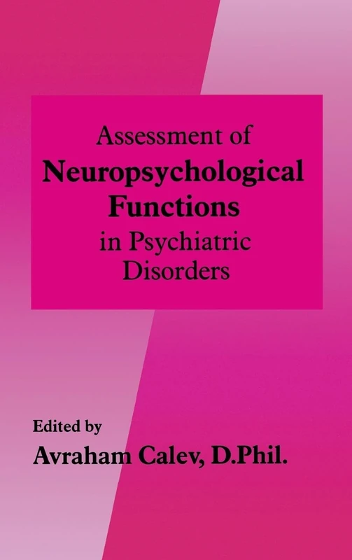 Assessment of Neuropsychological Functions in Psychiatric Disorders