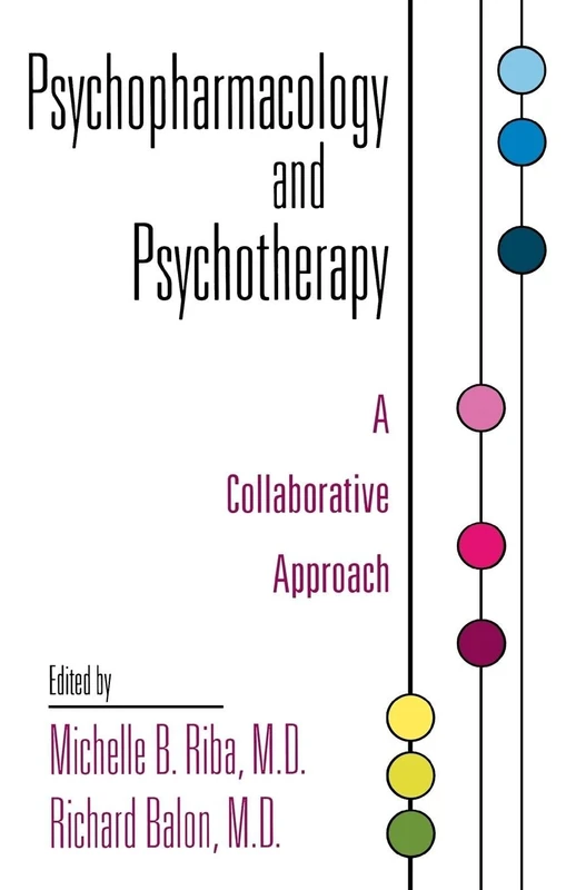 Psychopharmacology and Psychotherapy: A Collaborative Approach