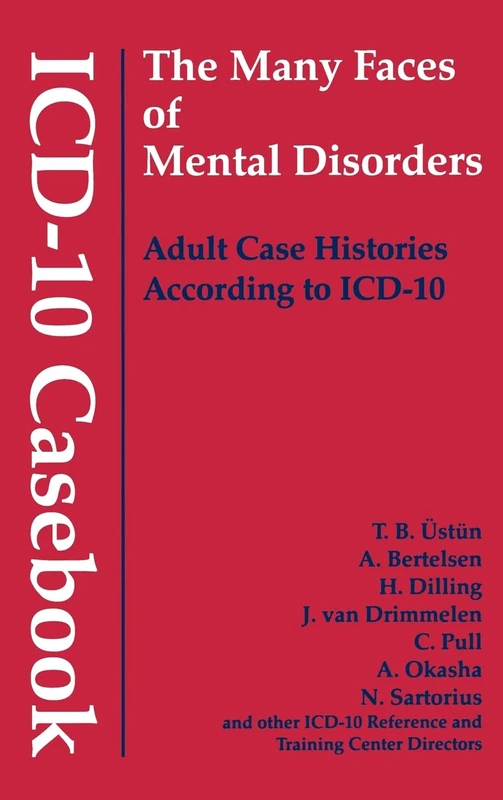 ICD-10 Casebook: The Many Faces of Mental Disorders - Adult Case Histories According to ICD-10