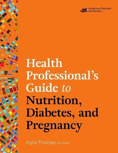 Health Professional's Guide to Nutrition, Diabetes, and Pregnancy