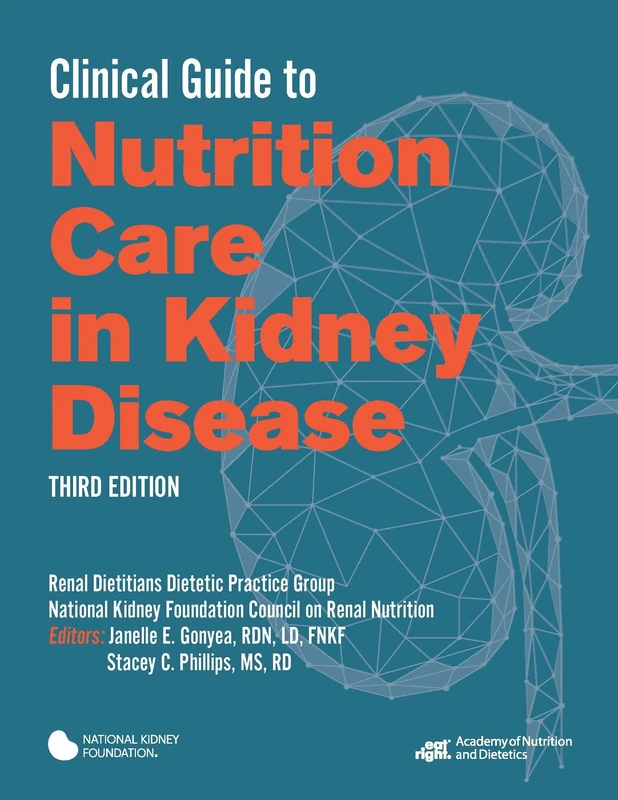 Clinical Guide to Nutrition Care in Kidney Disease