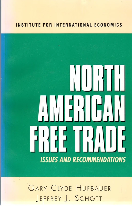 North American Free Trade: Issues and Recommendations