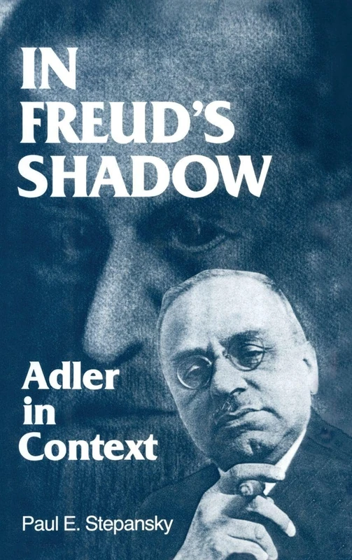 In Freud's Shadow: Adler in Context