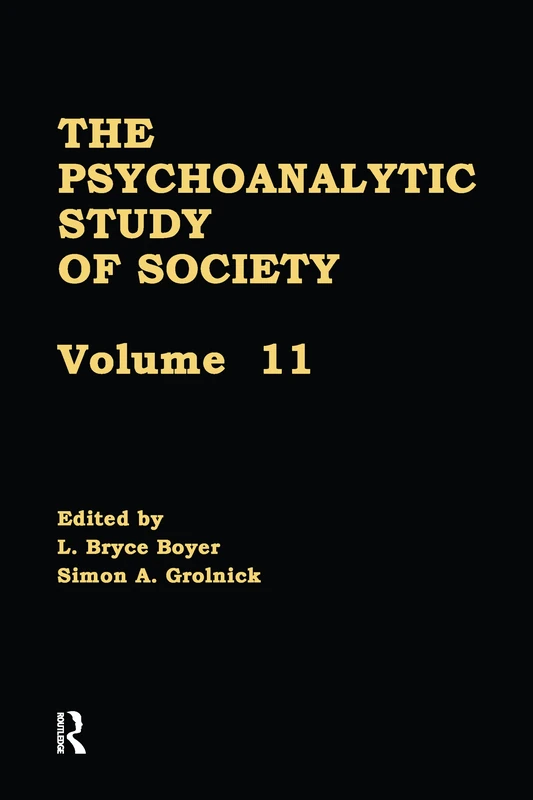 The Psychoanalytic Study of Society, V. 11: Essays in Honor of Werner Muensterberger