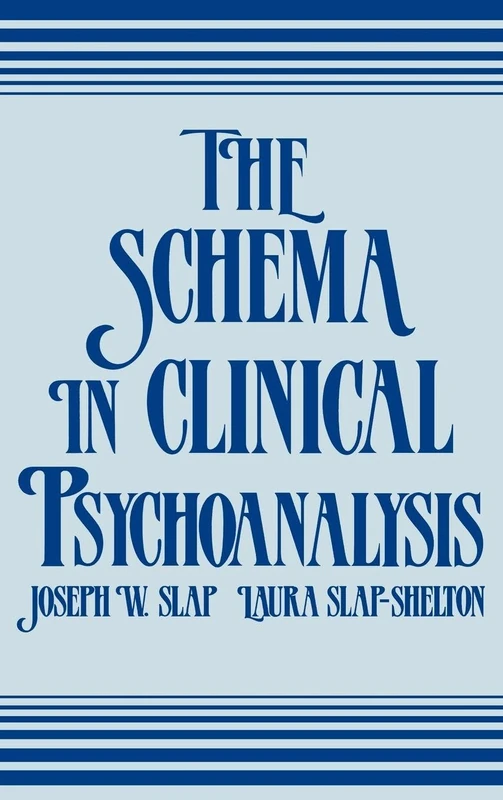 The Schema in Clinical Psychoanalysis
