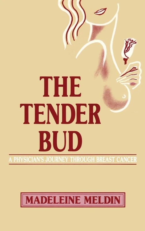 The Tender Bud: A Physician's Journey Through Breast Cancer - Image 1