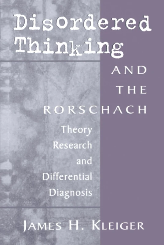 Disordered Thinking and the Rorschach: Theory, Research, and Differential Diagnosis