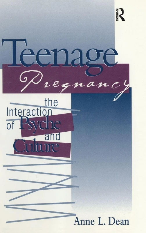 Teenage Pregnancy: The Interaction of Psyche and Culture