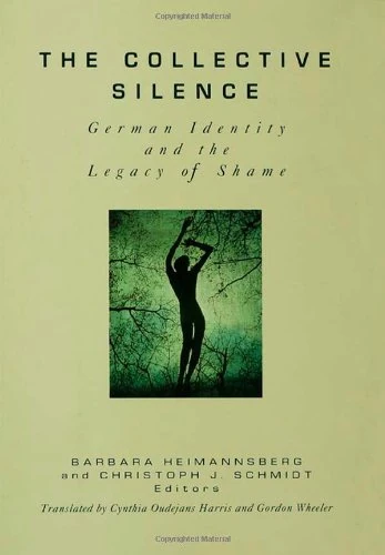The Collective Silence: German Identity and the Legacy of Shame