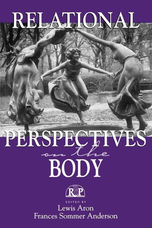Relational Perspectives on the Body (Relational Perspectives Book Series)