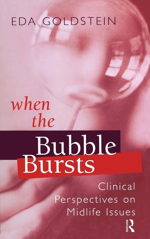 When the Bubble Bursts: Clinical Perspectives on Midlife Issues