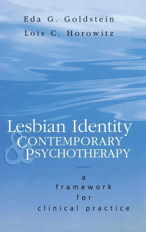 Lesbian Identity and Contemporary Psychotherapy: A Framework for Clinical Practice
