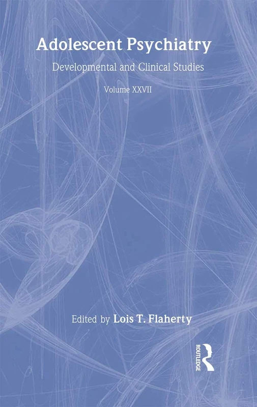 Adolescent Psychiatry, V. 27: Annals of the American Society for Adolescent Psychiatry (Adolescent Psychiatry: Annals of the American Society for Adolescent)