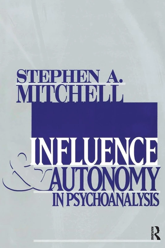 Influences & Autonomy in Psychoanalysis (Relational Perspectives Book Series): 09
