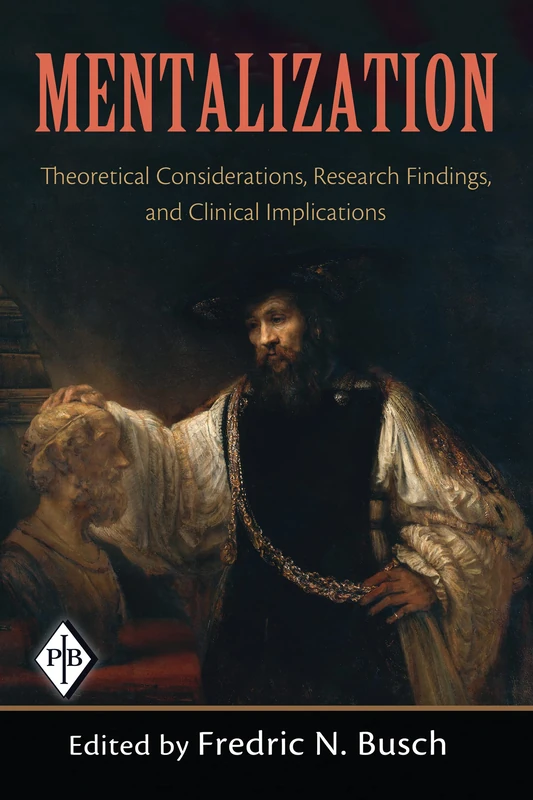 Mentalization: Theoretical Considerations, Research Findings, and Clinical Implications: 29 (Psychoanalytic Inquiry Book Series) - Image 1