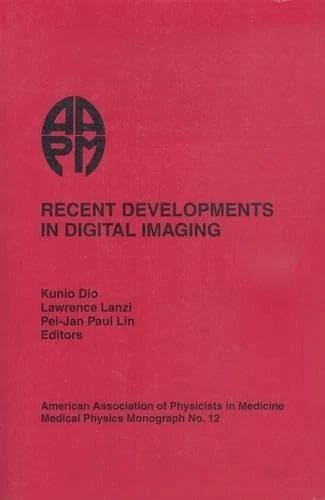 Recent Developments in Digital Imaging (Medical Physics Monograph,) - Image 1