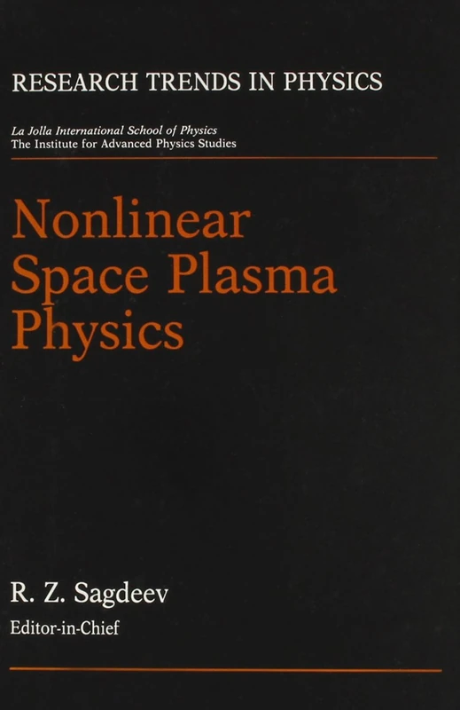 Nonlinear Space Plasma Physics (Research Trends in Physics S.)