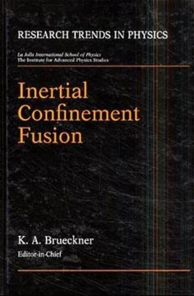Inertial Confinement Fusion (Research Trends in Physics S.)