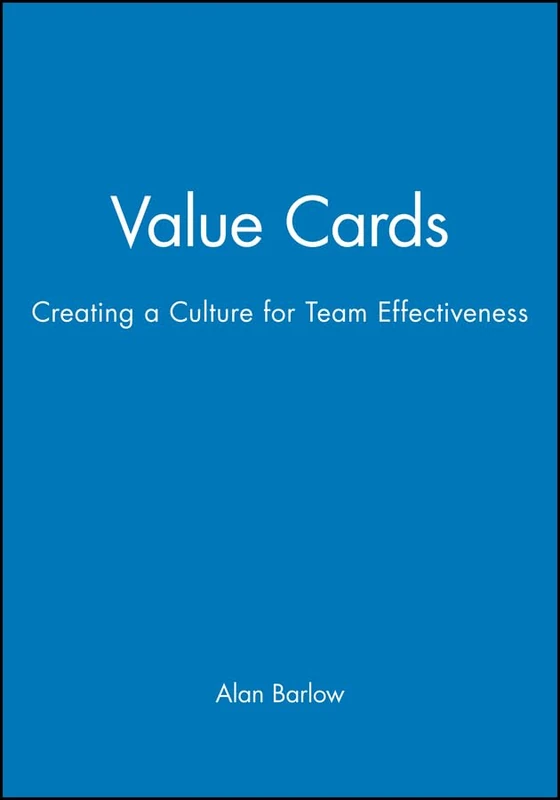 Value Cards: Creating a Culture for Team Effectiveness Set (Includes Trainer′s Manual; 114 Cards; 20 Blank Cards; 2 Game Boards)