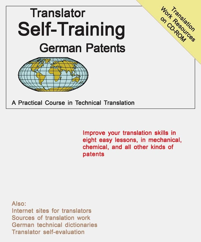 Translator Self Training German Patents: A Practical Course in Technical Translation