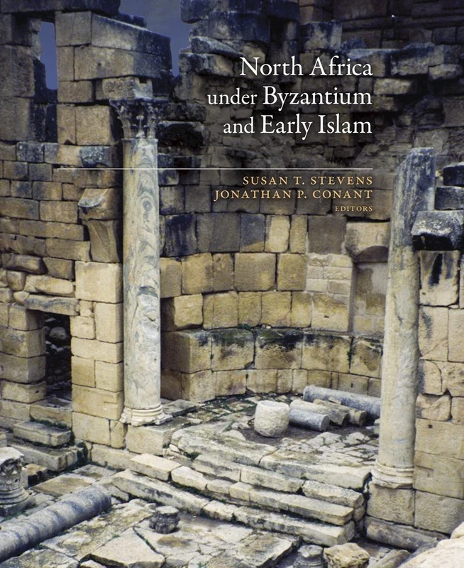 North Africa under Byzantium and Early Islam (Dumbarton Oaks Byzantine Symposia and Colloquia 7)
