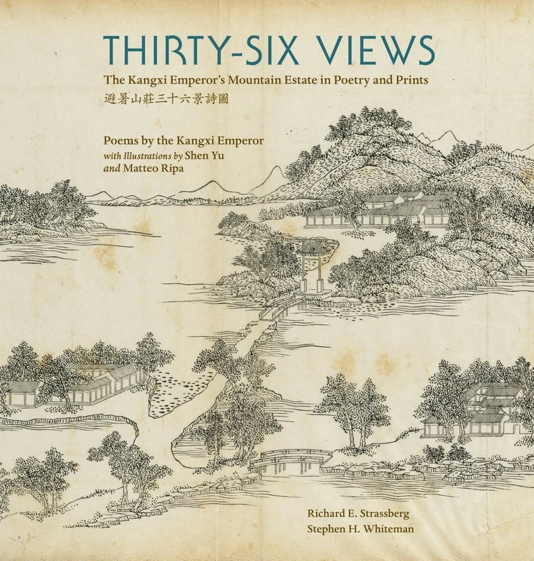 Thirty-Six Views: The Kangxi Emperor's Mountain Estate in Poetry and Prints (Ex Horto: Dumbarton Oaks Texts in Garden and Landscape Studi): 4 - Image 1