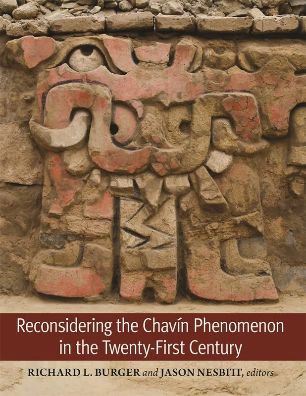 Reconsidering the Chavín Phenomenon in the Twenty-First Century: 39 (Dumbarton Oaks Pre-Columbian Symposia and Colloquia)