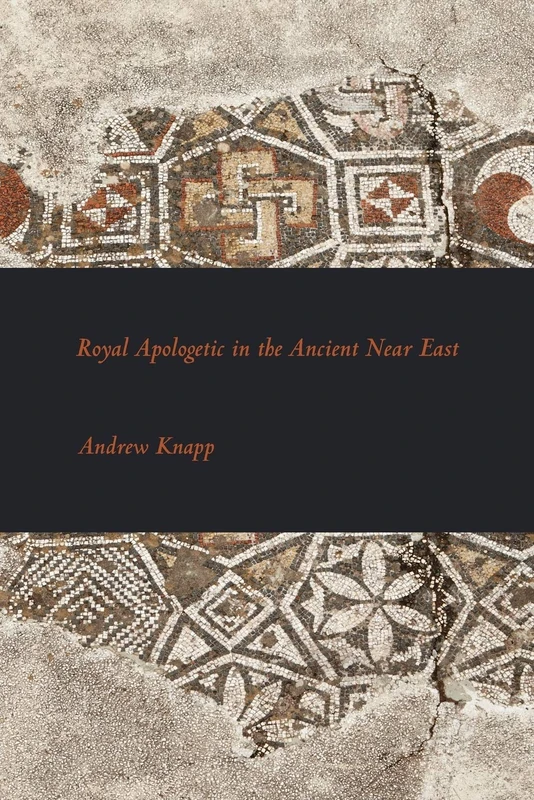 Royal Apologetic in the Ancient Near East: 4 (Writings from the Ancient World Suppl)