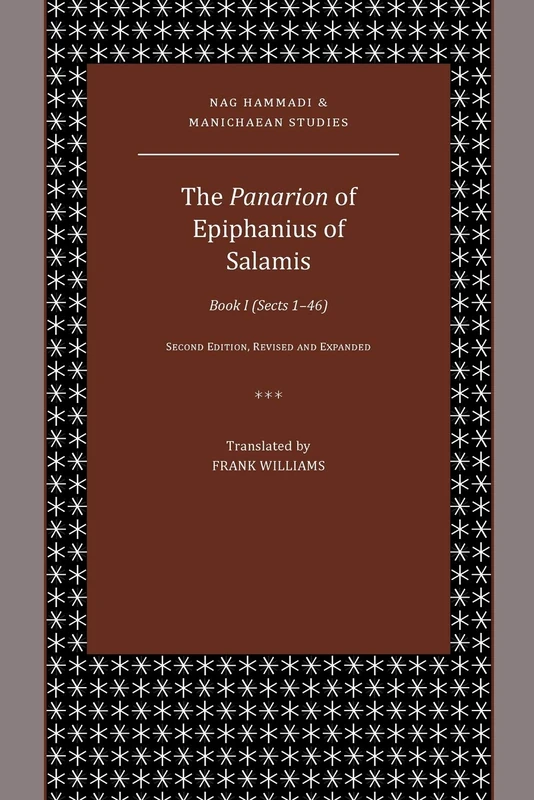 The Panarion of Epiphanius of Salamis: Book I (Sects 1-46) (Nag Hammadi and Manichaean Studies)