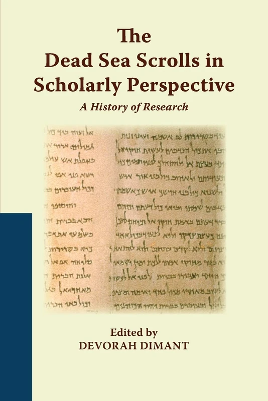 The Dead Sea Scrolls in Scholarly Perspective: A History of Research (Studies on the Texts of the Desert of Judah)