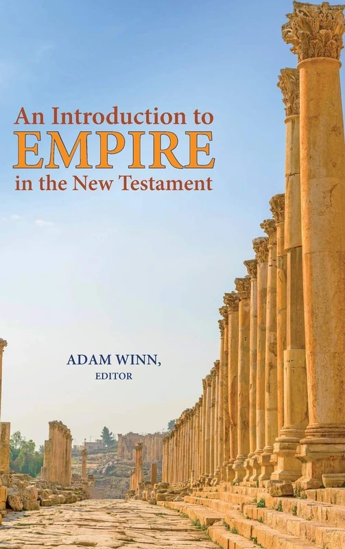 An Introduction to Empire in the New Testament (Resources for Bibical Study)