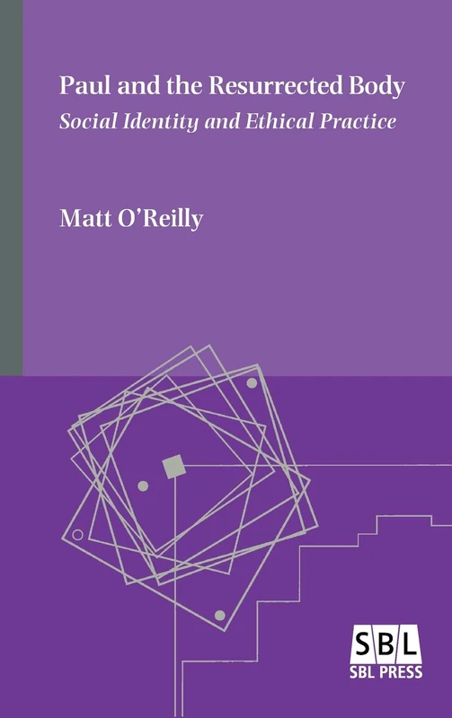 Paul and the Resurrected Body: Social Identity and Ethical Practice (Emory Studies in Early Christianity) - Image 1