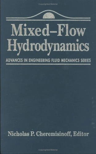 Advances in Engineering Fluid Mechanics: Mixed-Flow Hydrodynamics