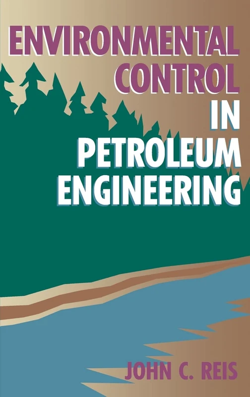 Environmental Control in Petroleum Engineering