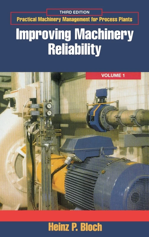 Gulf Professional Improving Machinery Reliability Volume 1